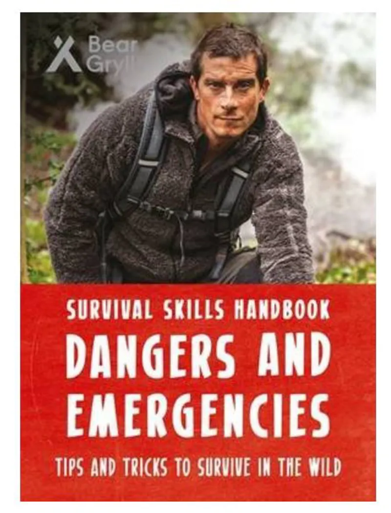 Bear Grylls Survival Book - Dangers  and  Emergencies