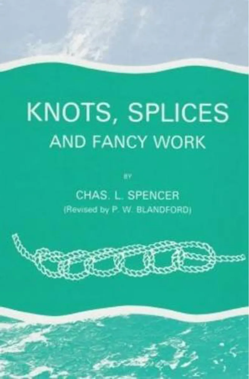 Knots Splices  and  Fancy Work